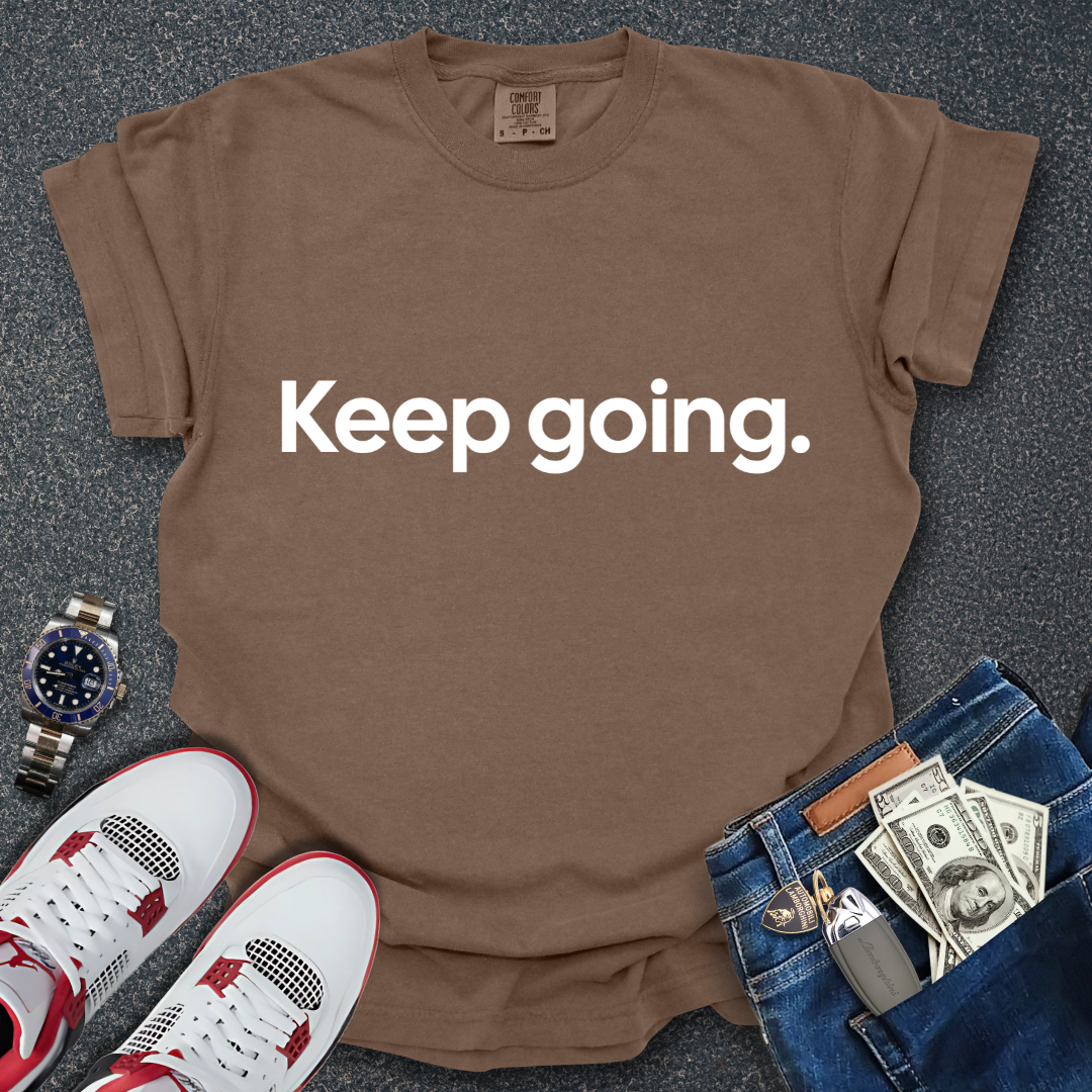 Keep Going T-Shirt