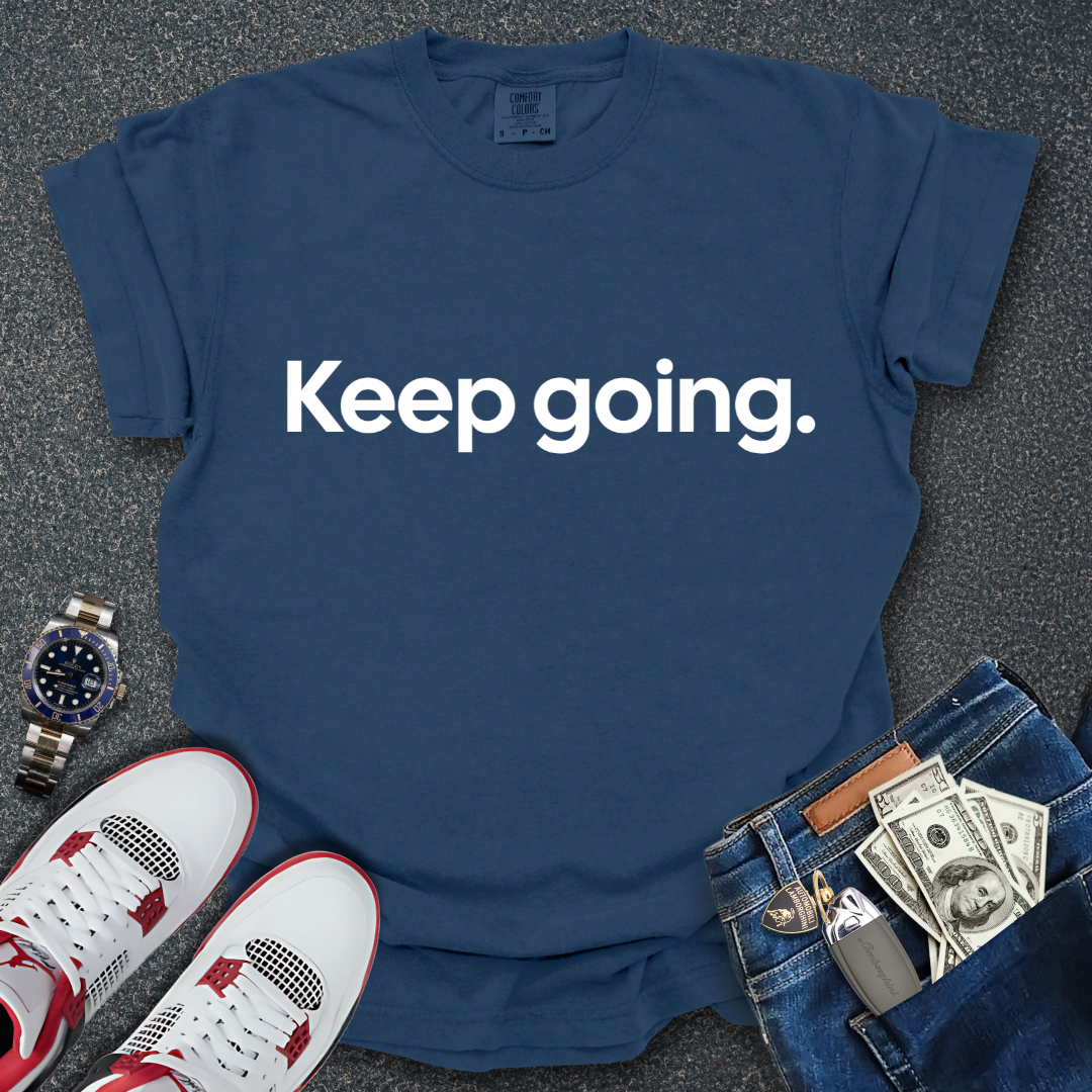 Keep Going T-Shirt