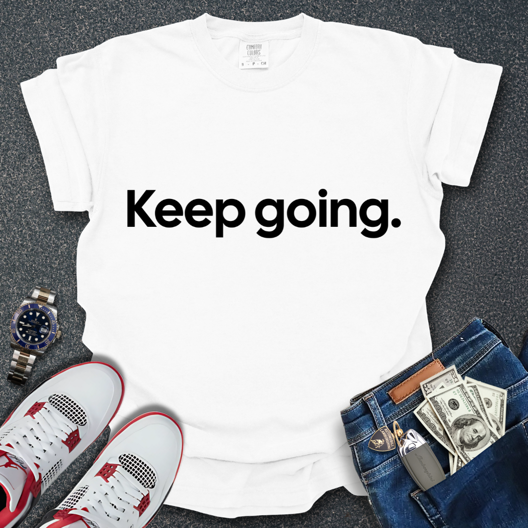 Keep Going T-Shirt