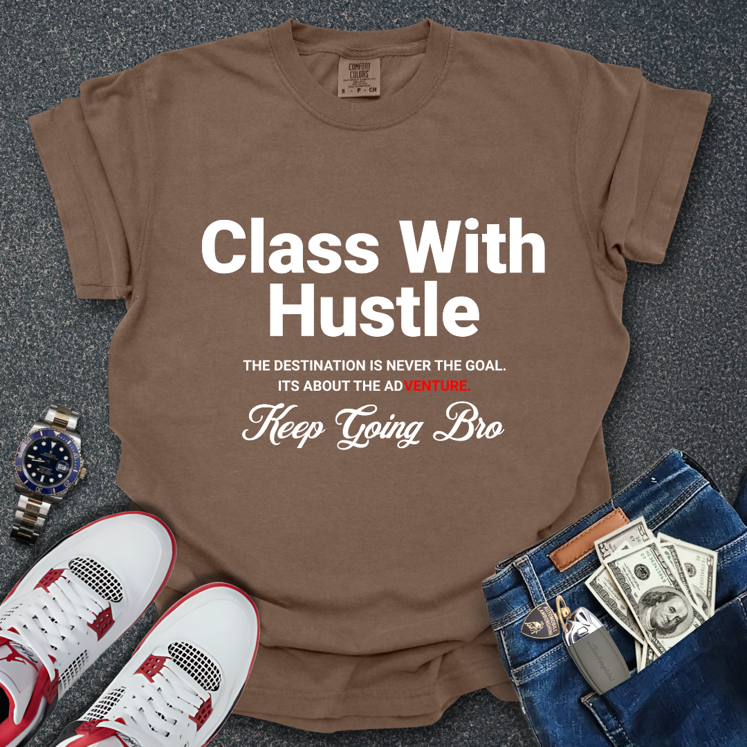 Class with Hustle T-Shirt