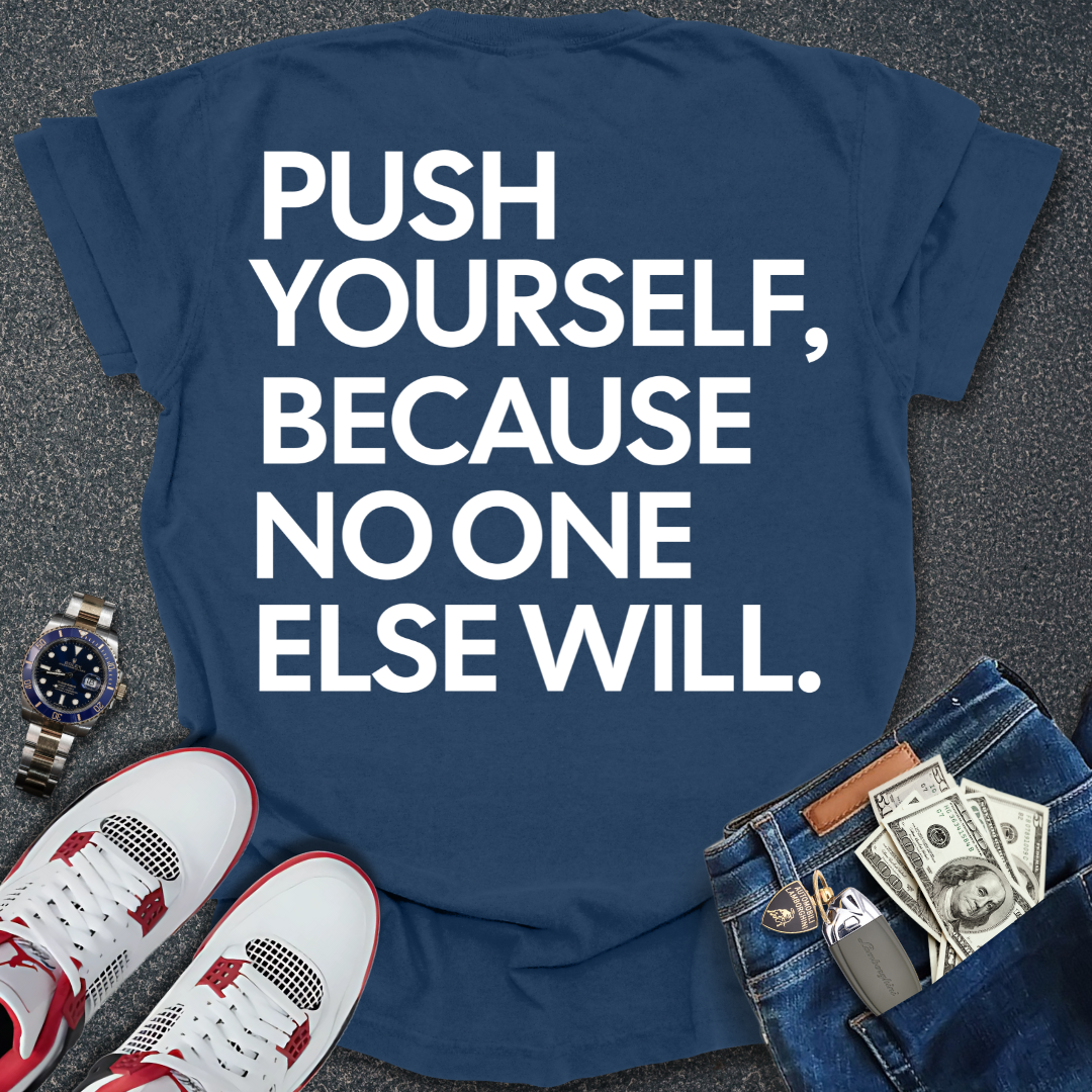 Push Yourself T-Shirt (Back Print)