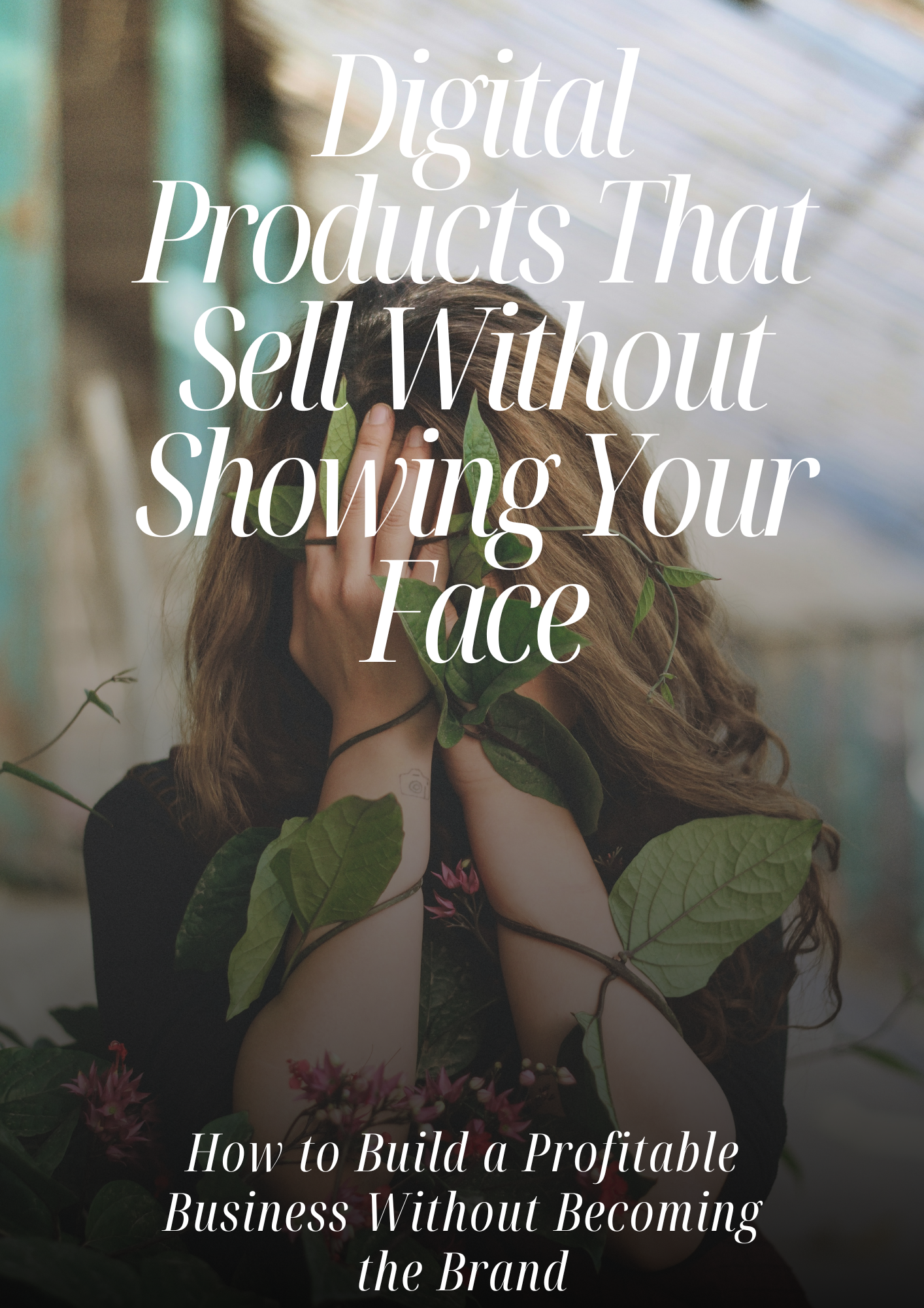 Digital Products That Sell Without Showing Your Face